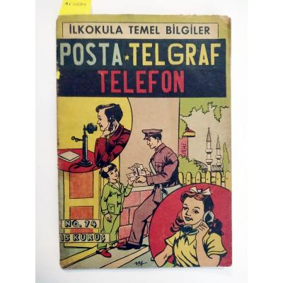 Posta Telgraf Telefon / İlkokula Temel Bilgiler / Tahsin Demiray - Kitap